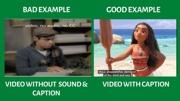 Bad and good examples of video with and without captions provided.