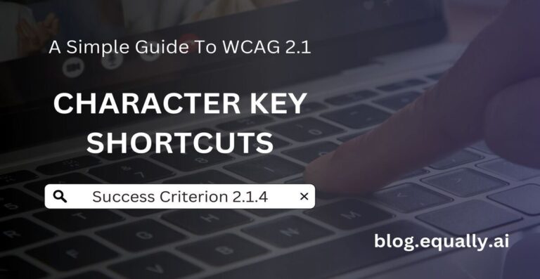 A simple guide to WCAG 2.1 Character key shortcuts.