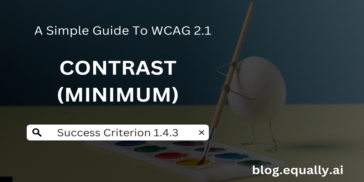 You are currently viewing Success Criterion 1.4.3 – Contrast (Minimum)