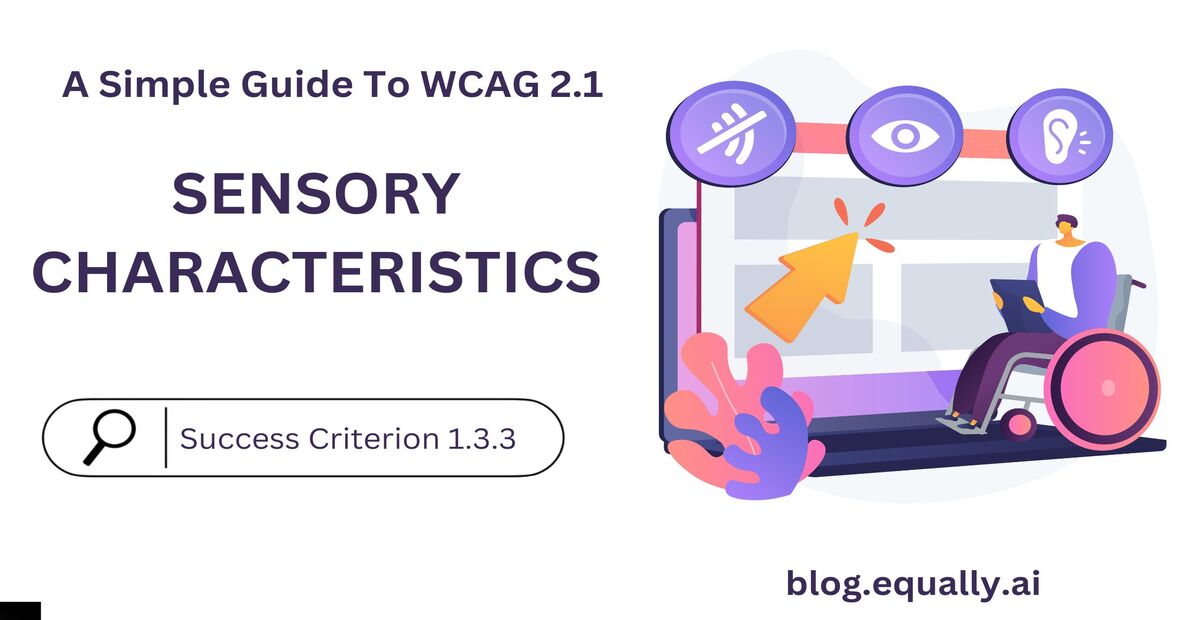 Read more about the article Success Criterion 1.3.3 Sensory Characteristics