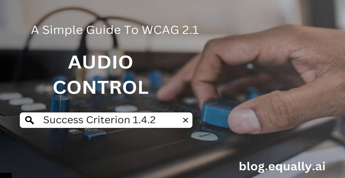 Read more about the article Success Criterion 1.4.2 Audio Control