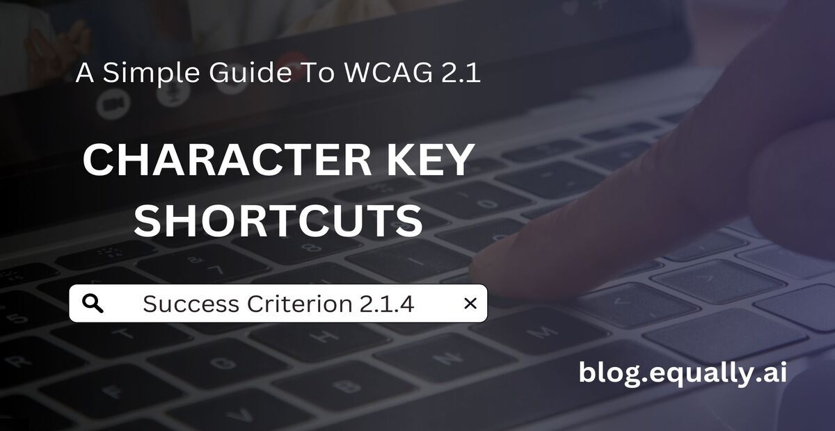 You are currently viewing Success Criterion 2.1.4 Character Key Shortcuts