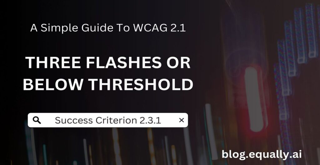 The #1 Guide to WCAG 2.3.1 Three Flashes or Below Threshold