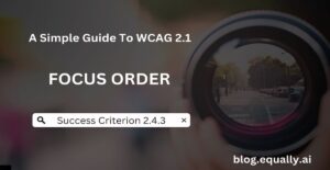 Read more about the article Success Criterion 2.4.3 – Focus Order
