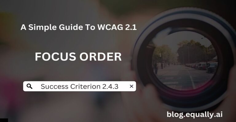 A Simple Guide to Focus Order (WCAG Success Criterion 2.4.3)