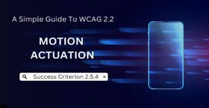 Read more about the article Success Criterion 2.5.4 – Motion Actuation